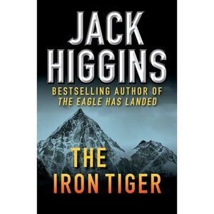 The Iron Tiger -- Jack Higgins